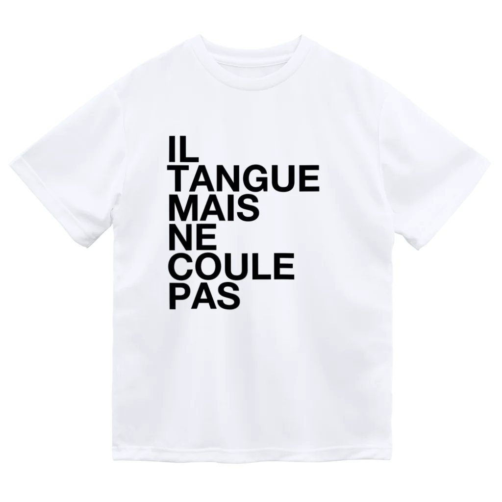 TATEYAMAのIL TANGUE MAIS NE COULE PAS Dry T-Shirt