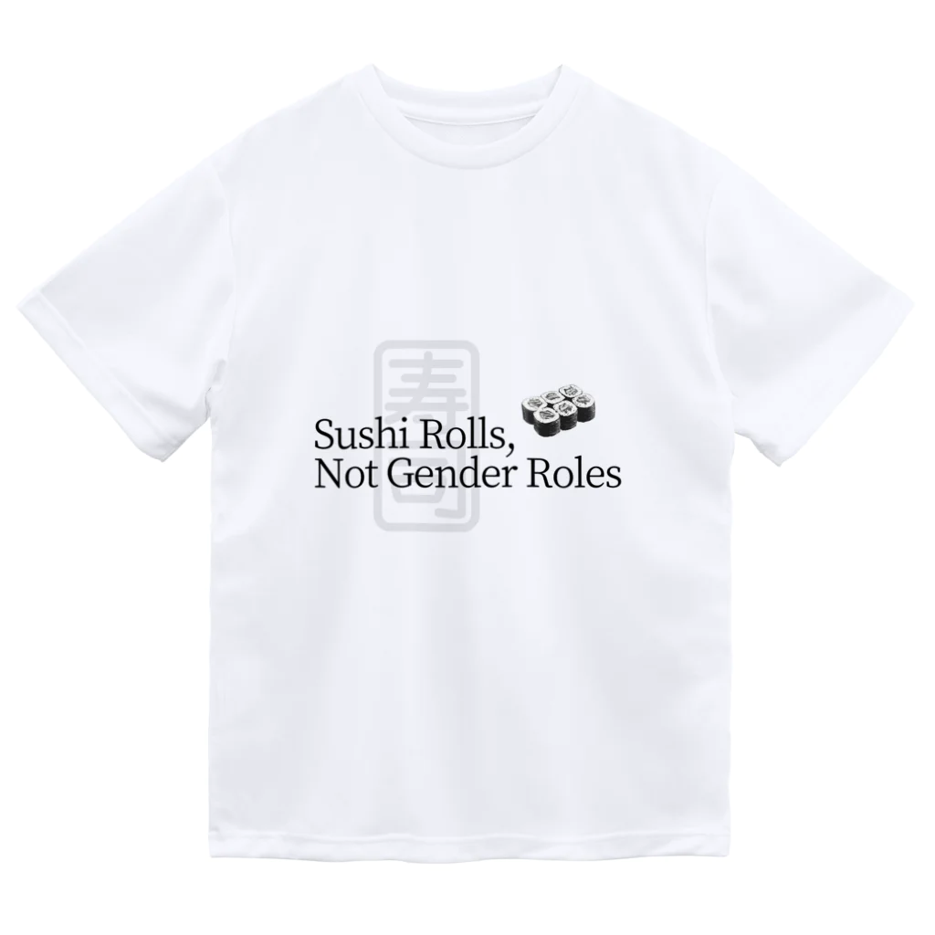 IMINfiniteのSushi Rolls, Not Gender Roles 寿司 Dry T-Shirt