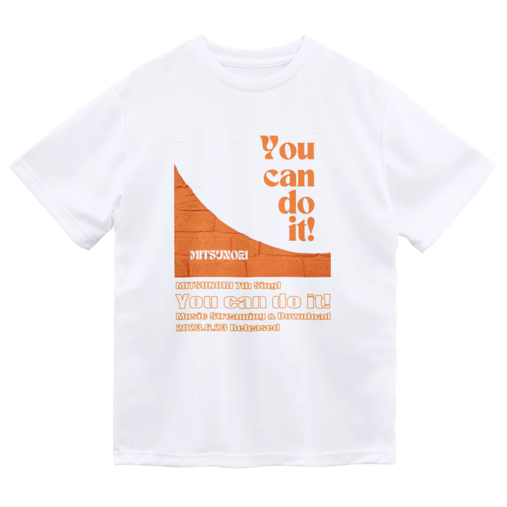 MITSUNORI OFFICIAL SHOPのYou can do it! ドライTシャツ