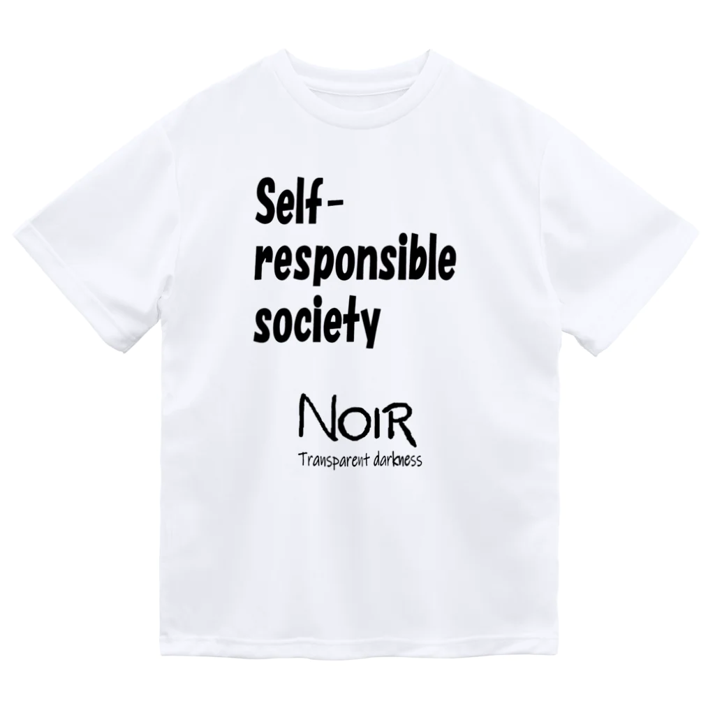 NOIR（ノアール）のSelf-responsible society（自己責任社会） ドライTシャツ