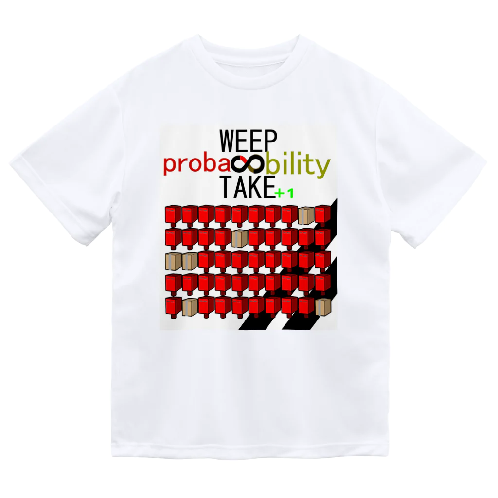 HADAKAGEKKO(WEEP＆TAKE)のWEEP＆TAKE probability Dry T-Shirt