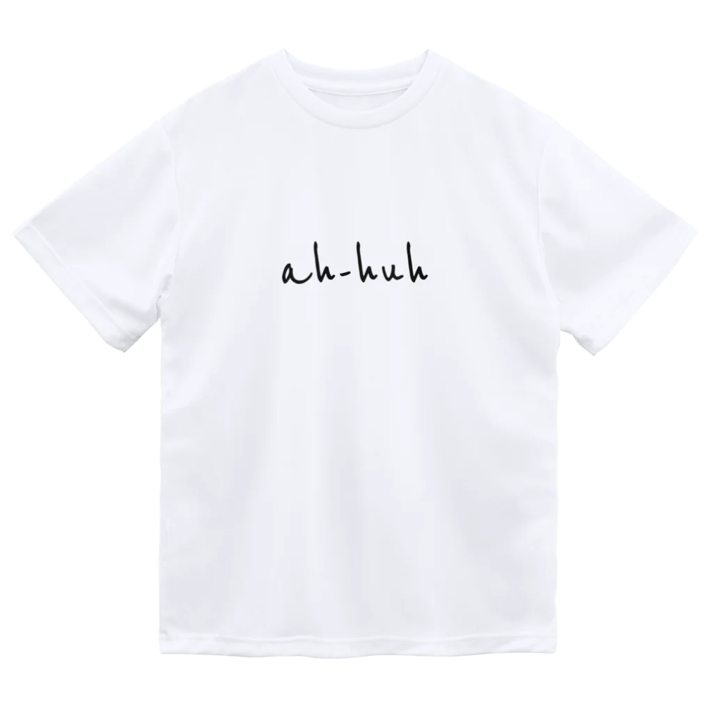 ah-huhのah-huh ドライTシャツ