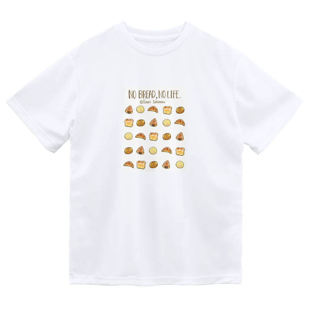 石丸沙織のNo Bread,No Life.(人物無し不透明版) ドライTシャツ