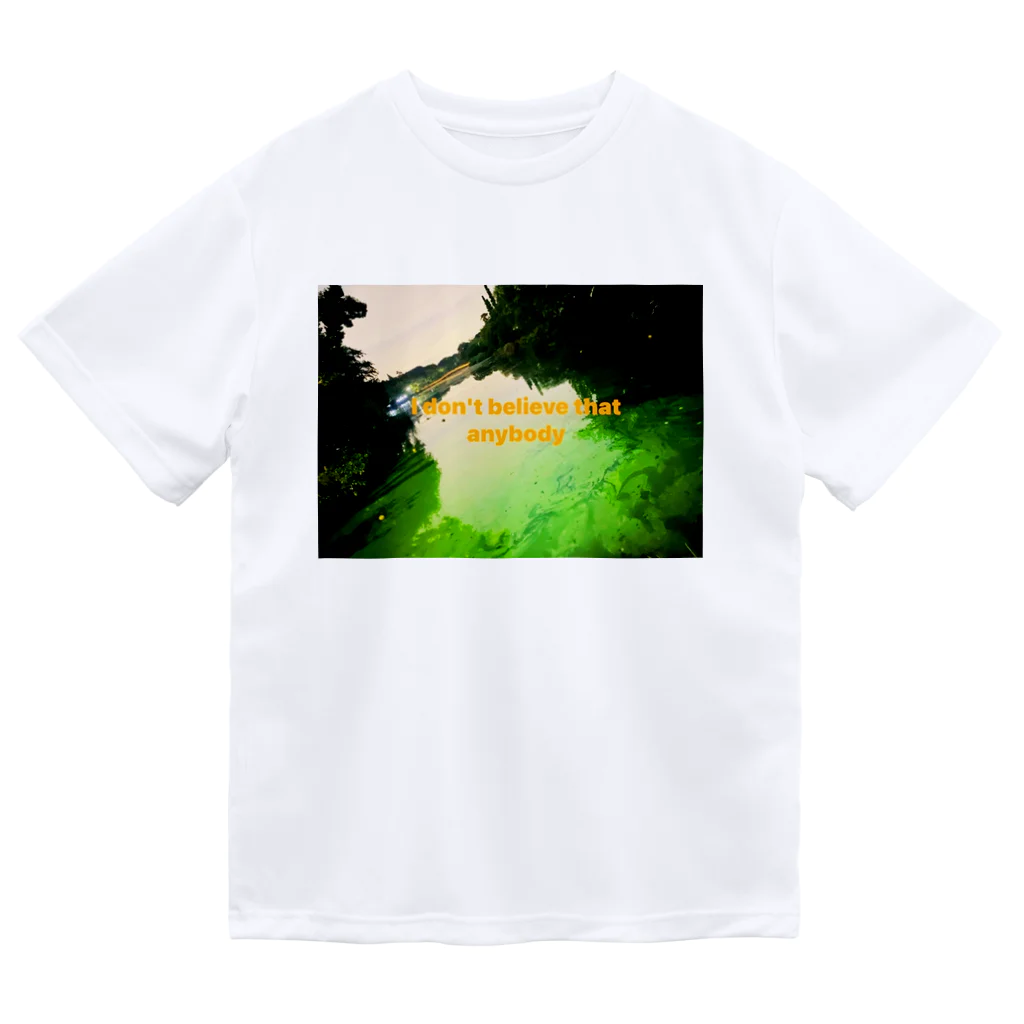 全米が泣いたPARC150のマグカップのGreenな風景　「私は誰も信じていません 」 Dry T-Shirt