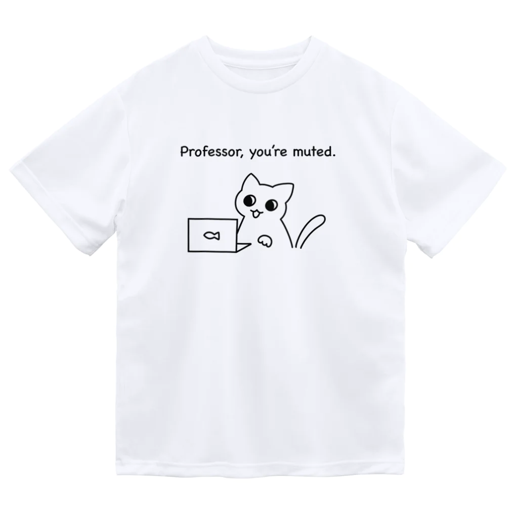 phy&menのProfessor, you're muted ドライTシャツ