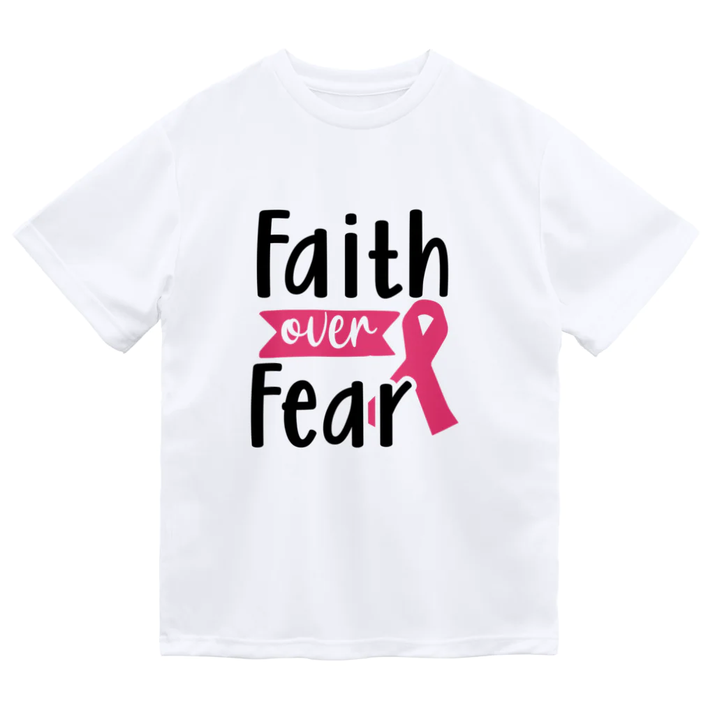 Fred HorstmanのBreast Cancer - Faith Over Fear  乳がん - 恐怖 に 対する 信仰 Dry T-Shirt