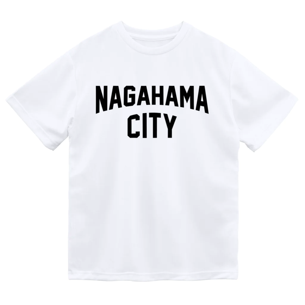 JIMOTOE Wear Local Japanの長浜市 NAGAHAMA CITY Dry T-Shirt