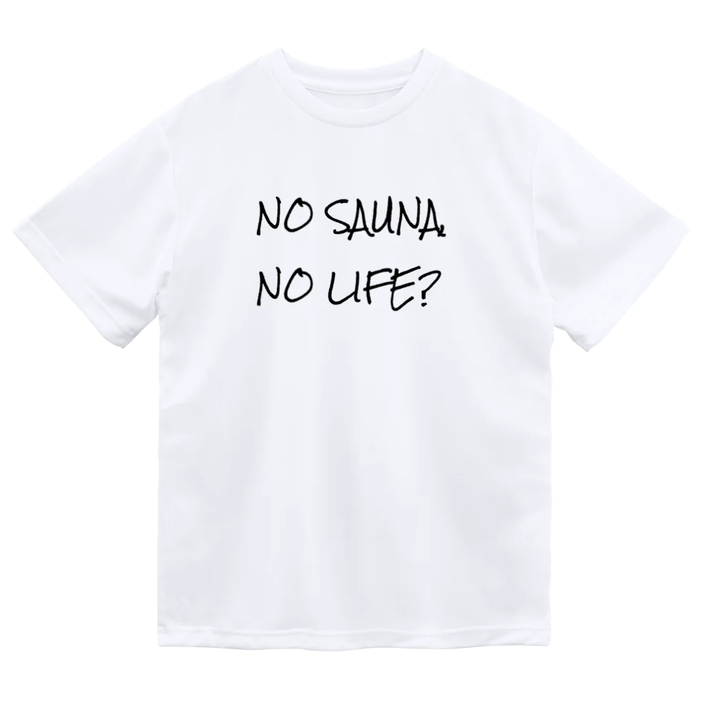 Sauna LinkのNO SAUNA NO LIFE? ドライTシャツ