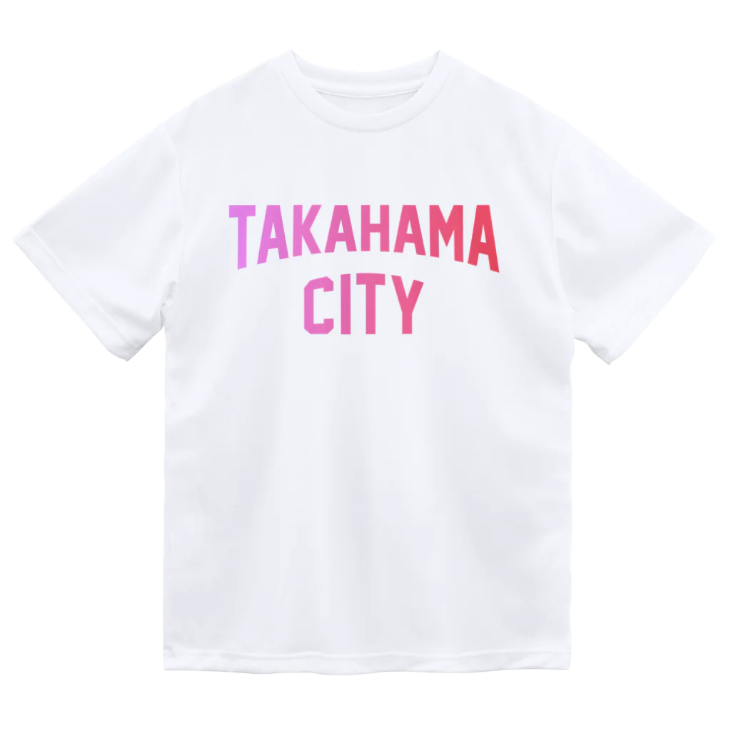 JIMOTOE Wear Local Japanの高浜市 TAKAHAMA CITY Dry T-Shirt