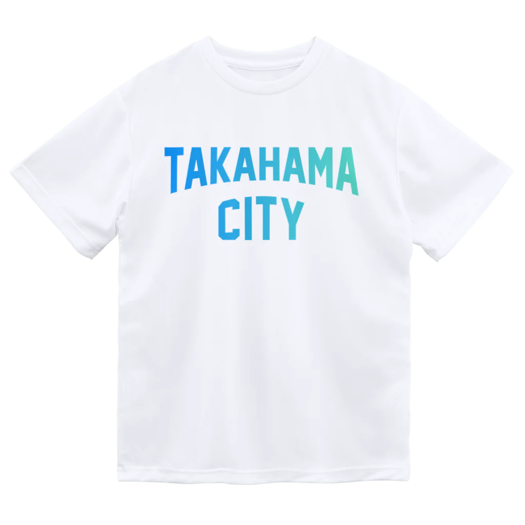 JIMOTOE Wear Local Japanの高浜市 TAKAHAMA CITY Dry T-Shirt