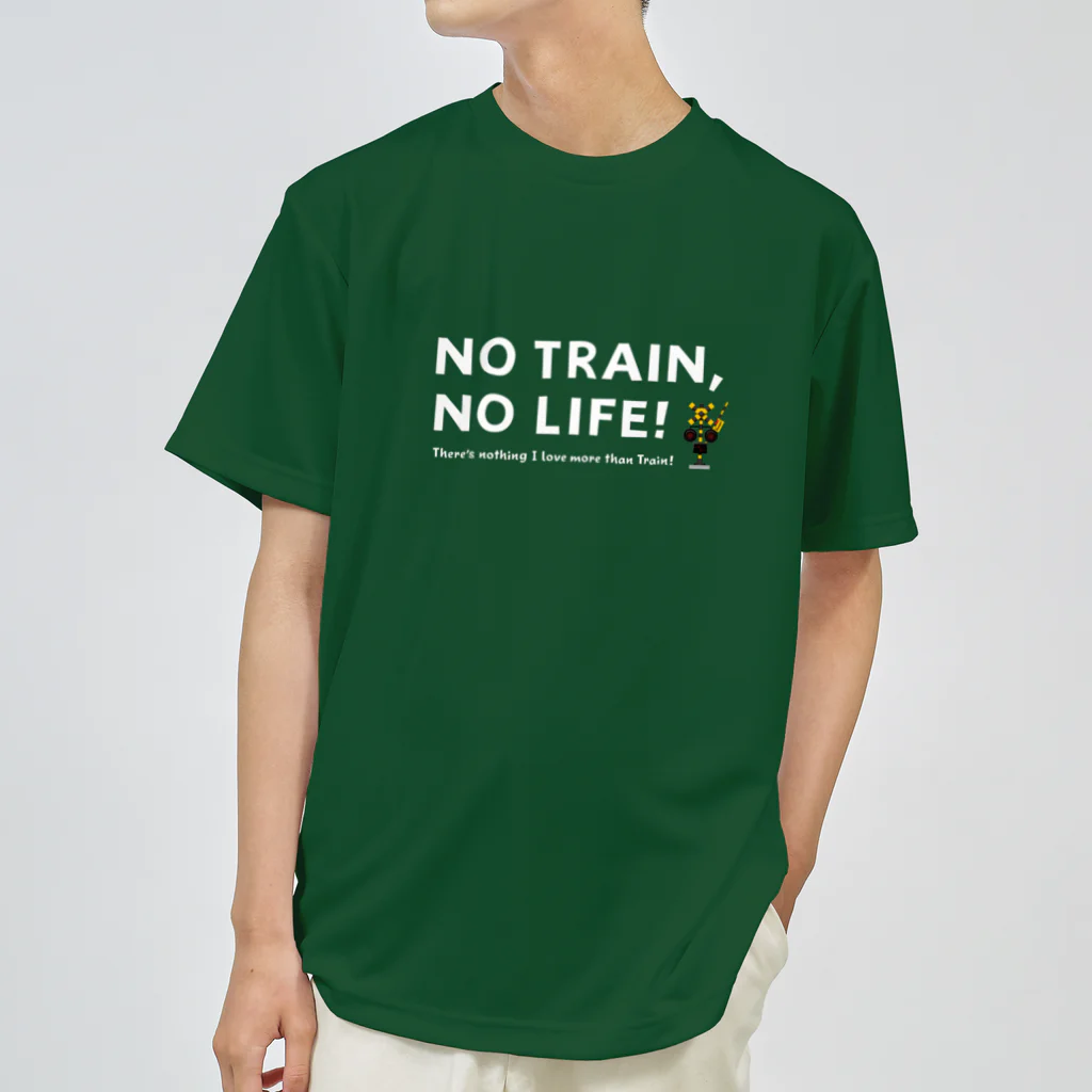 Train Kids! SOUVENIR SHOPのNO TRAIN, NO LIFE ! / 文字色 : 白 ver. ドライTシャツ