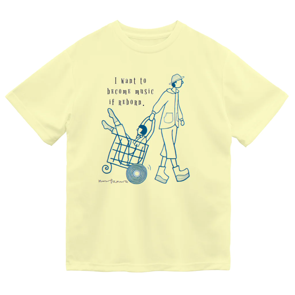 のんつ屋の生まれ変わったら音楽になりたい Dry T-Shirt