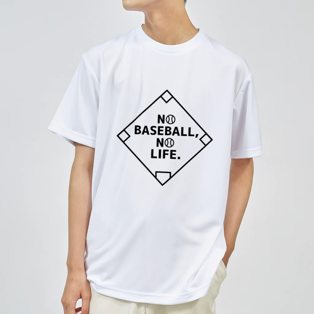 野球Tシャツ倶楽部（文字デザイン）のNO BASEBALL,NO LIFE. Dry T-Shirt