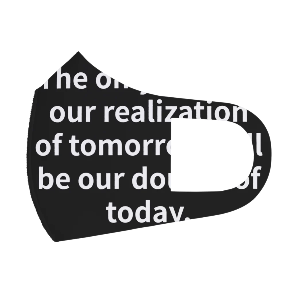 R.O.Dの"The only limit to our realization of tomorrow will be our doubts of today." - Franklin D.  フルグラフィックマスク