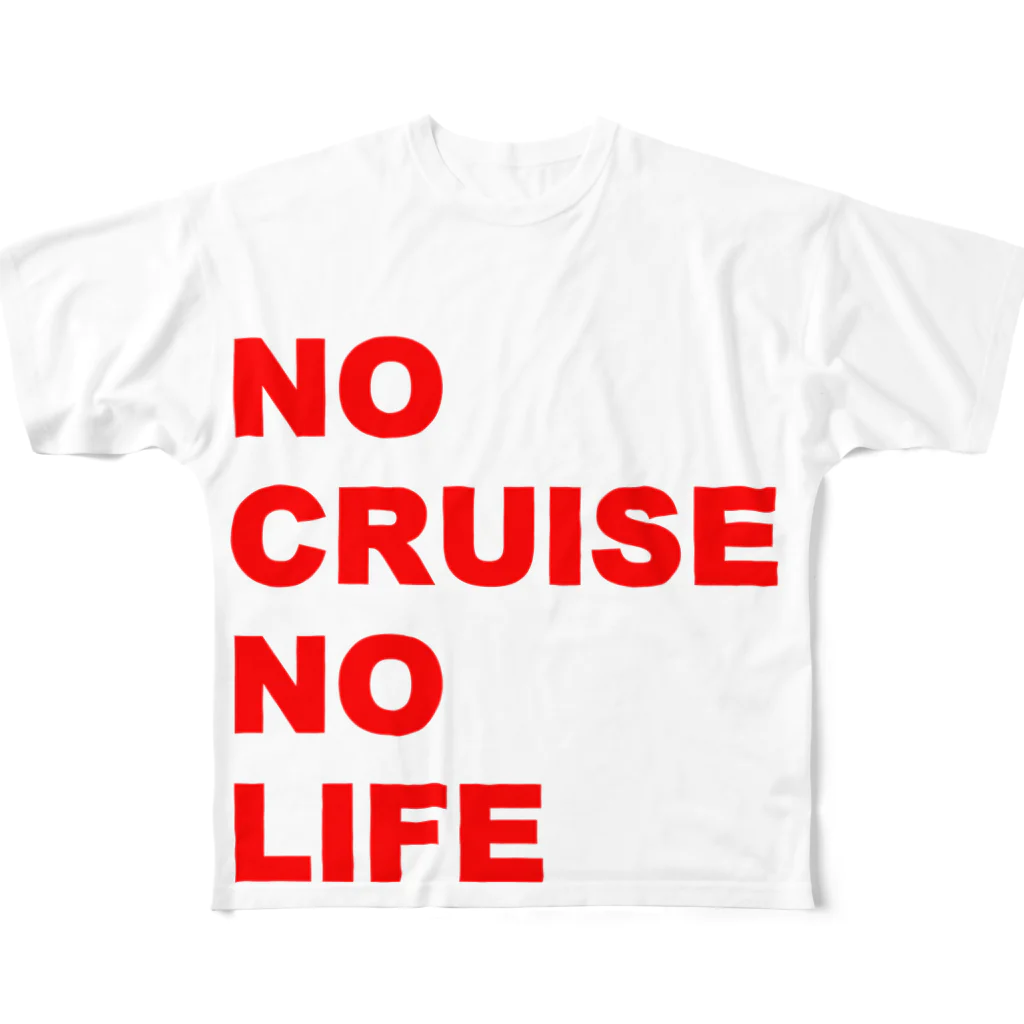 NO CRUISE NO LIFEのNO CRUISE NO LIFE フルグラフィックTシャツ