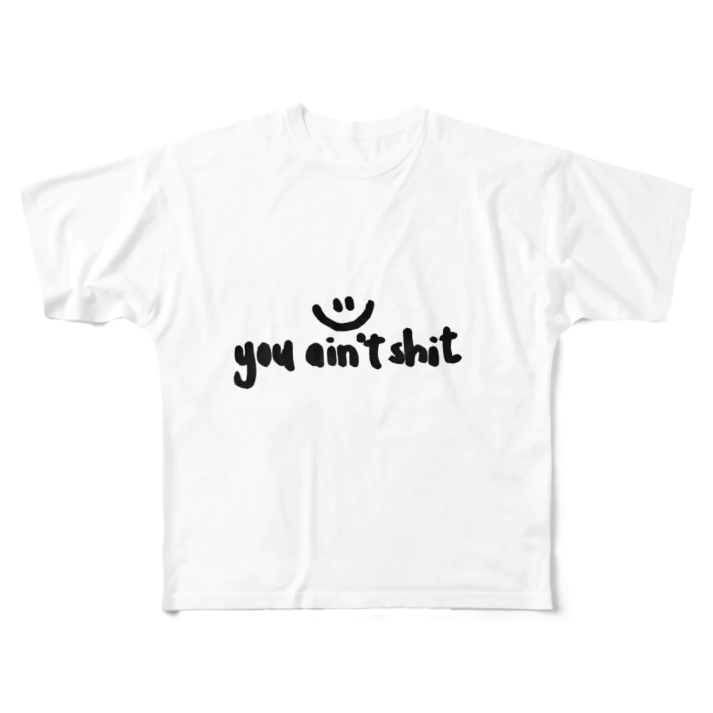 LeleのYou ain’t shit  フルグラフィックTシャツ