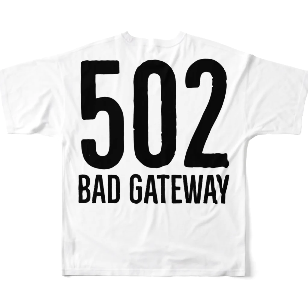 Koukichi_Tのお店の❌502エラー Bad Gateway フルグラフィックTシャツの背面