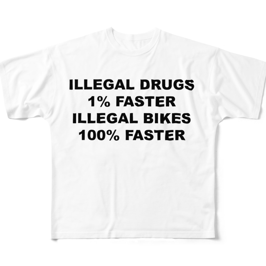 K2T2_BikeScienceのILLEGAL DRUGS 1% FASTER ILLEGAL BIKES 100% FASTER All-Over Print T-Shirt