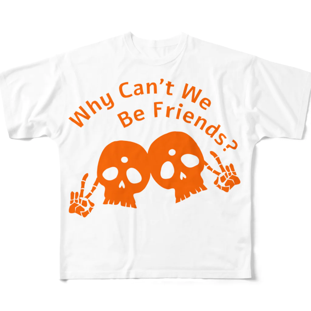 『NG （Niche・Gate）』ニッチゲート-- IN SUZURIのWhy Can't We Be Friends?（橙） フルグラフィックTシャツ