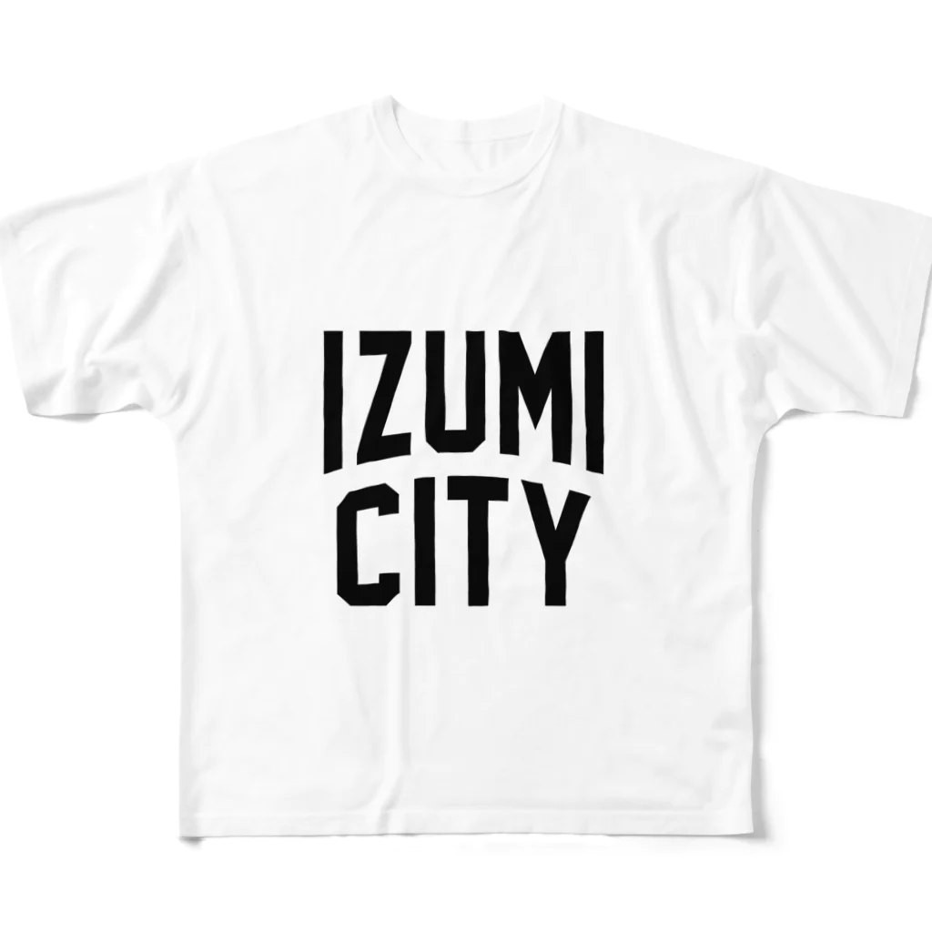 JIMOTO Wear Local Japanの和泉市 IZUMI CITY フルグラフィックTシャツ