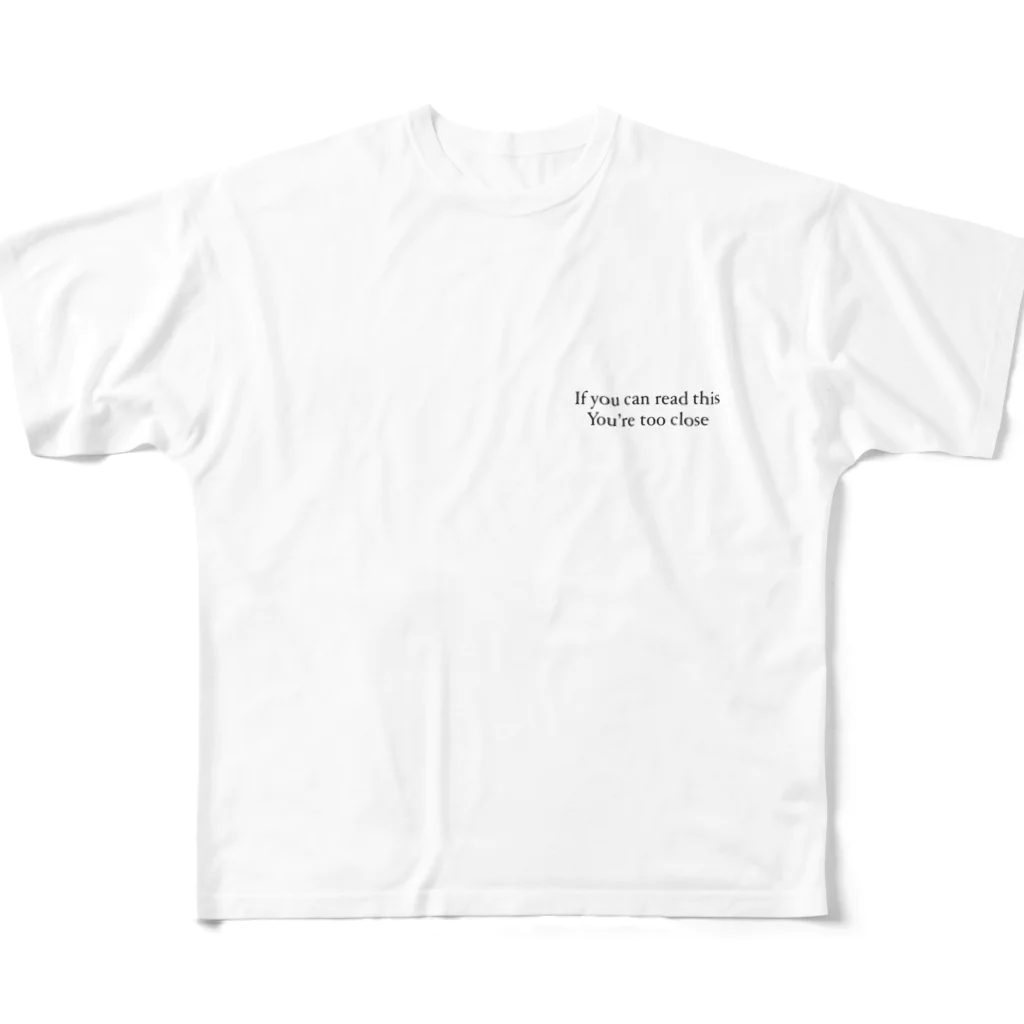 気まぐれ屋のIf you can read this you’re too close All-Over Print T-Shirt