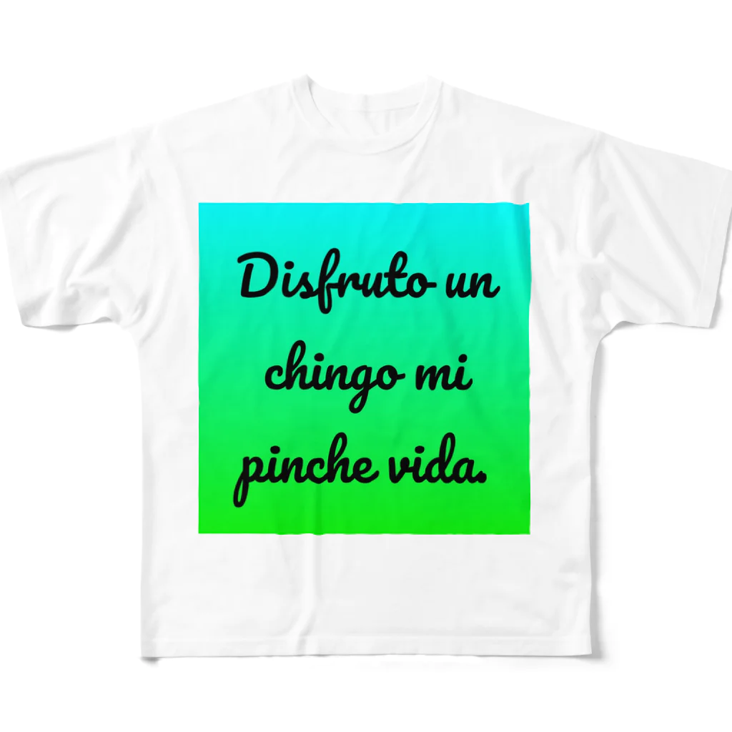 ラテン系和訳 Traducción de músicaのDisfruto un chingo mi pinche vida. All-Over Print T-Shirt