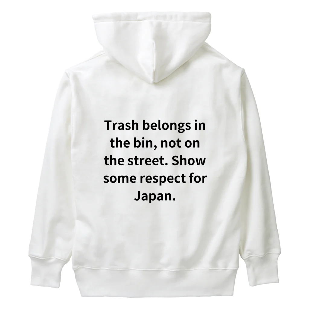 ミラくまのTrash belongs in the bin, not on the street. Show some respect for Japan. ヘビーウェイトパーカー