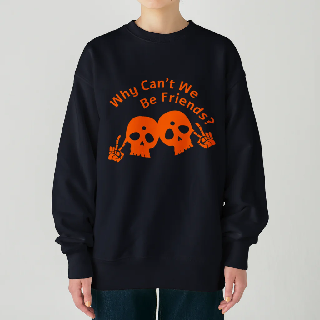 『NG （Niche・Gate）』ニッチゲート-- IN SUZURIのWhy Can't We Be Friends?（橙） Heavyweight Crew Neck Sweatshirt