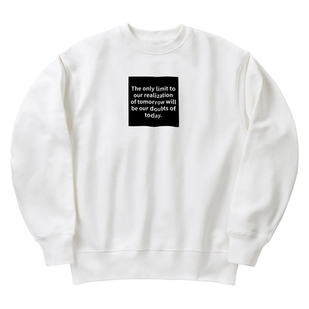 R.O.Dの"The only limit to our realization of tomorrow will be our doubts of today." - Franklin D.  Heavyweight Crew Neck Sweatshirt