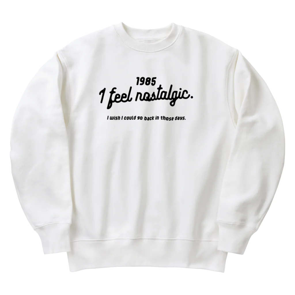 SANKAKU DESIGN STOREの1985ver. 懐かしのあの頃に戻りたい。for black Heavyweight Crew Neck Sweatshirt