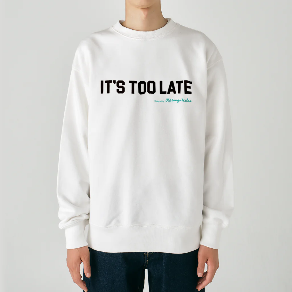 Old Songs TitlesのIt's Too Late Heavyweight Crew Neck Sweatshirt