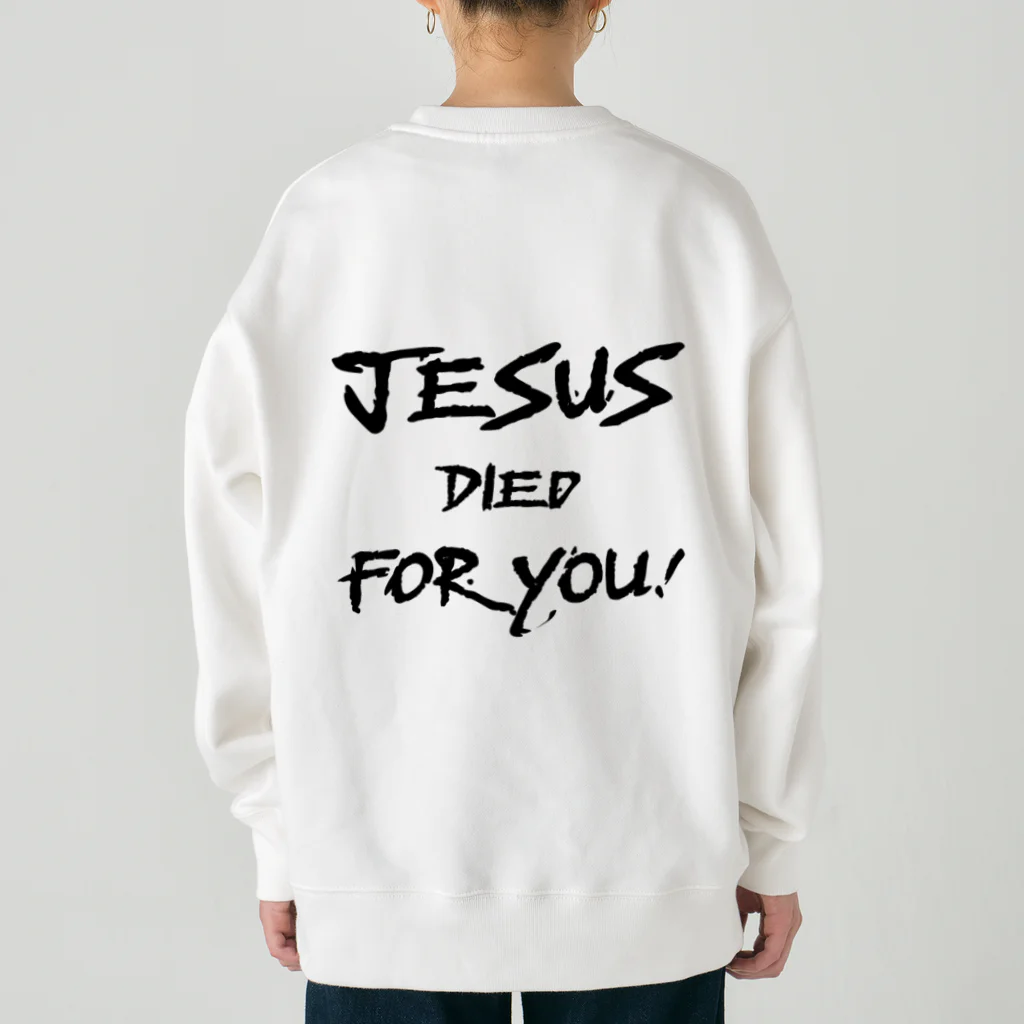 シャロームのバックプリント　黒文字　JESUS DIED FOR YOU!  Heavyweight Crew Neck Sweatshirt