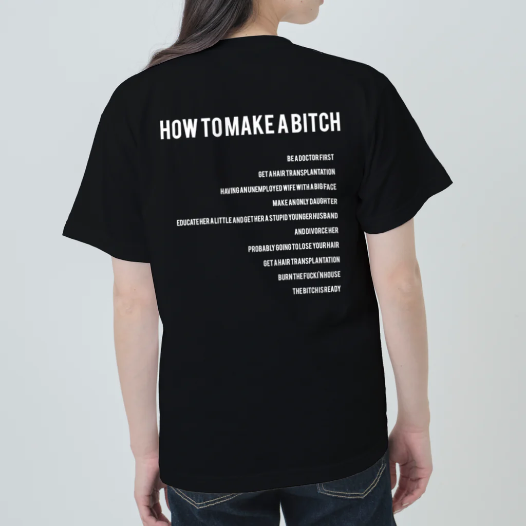 a bitch called 841.のHow to make a bitch.[black] ヘビーウェイトTシャツ