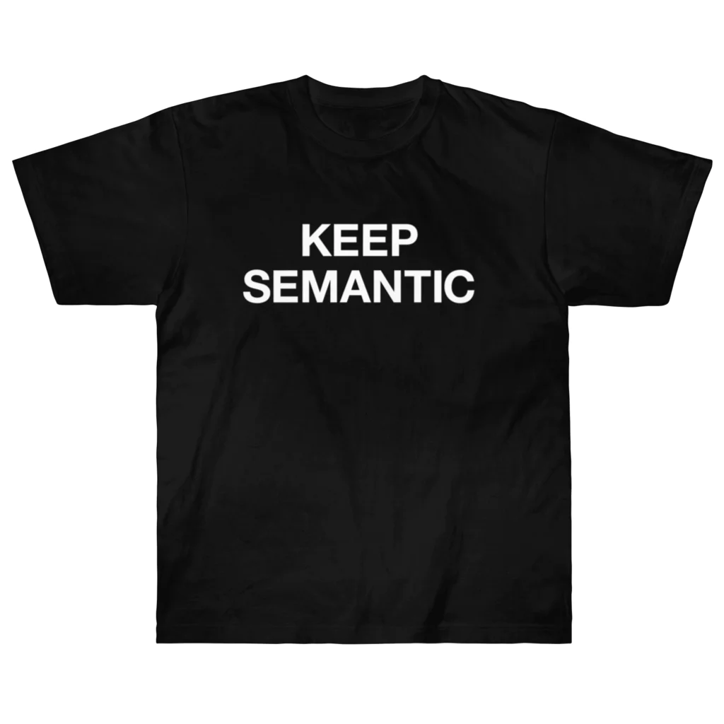 smitsunoriのKEEP SEMANTIC - 白ロゴ Heavyweight T-Shirt