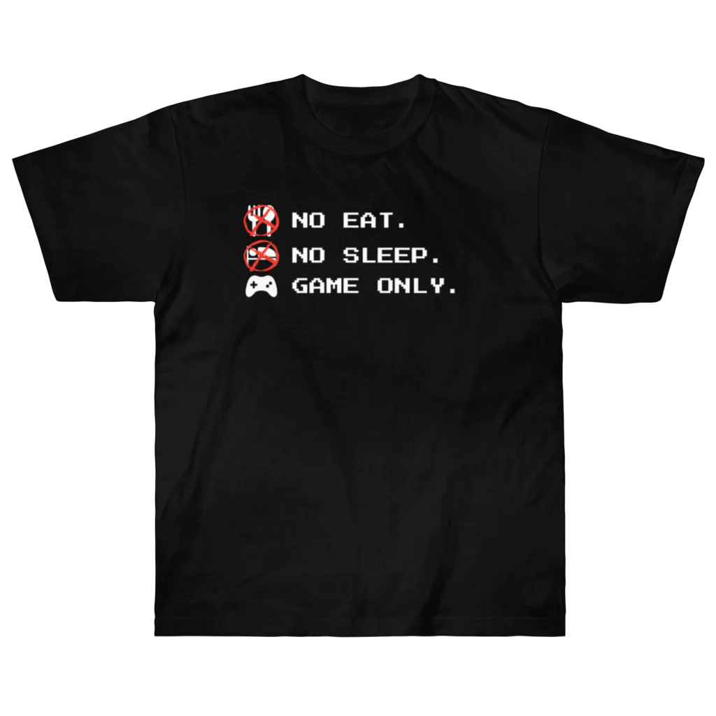 GAME ITEM SHOPのno eat,no sleep,game only ヘビーウェイトTシャツ