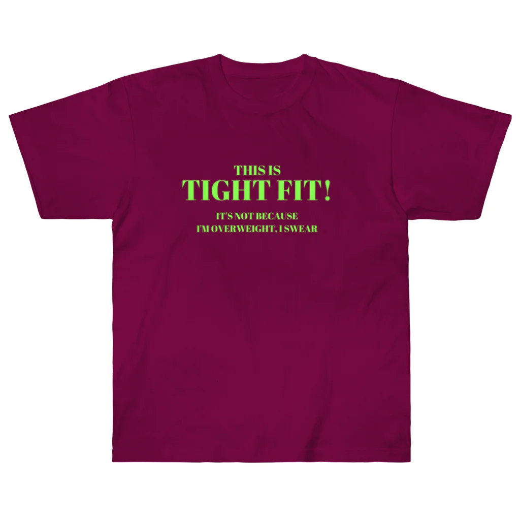 kazu_gのこれはタイトフィットです!太ってるからじゃないよ! Heavyweight T-Shirt