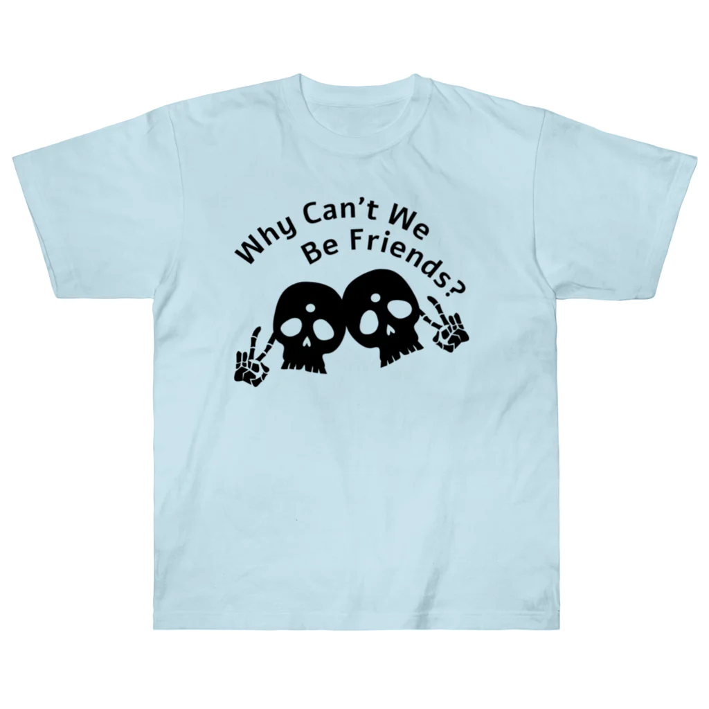 『NG （Niche・Gate）』ニッチゲート-- IN SUZURIのWhy Can't We Be Friends?（黒） Heavyweight T-Shirt