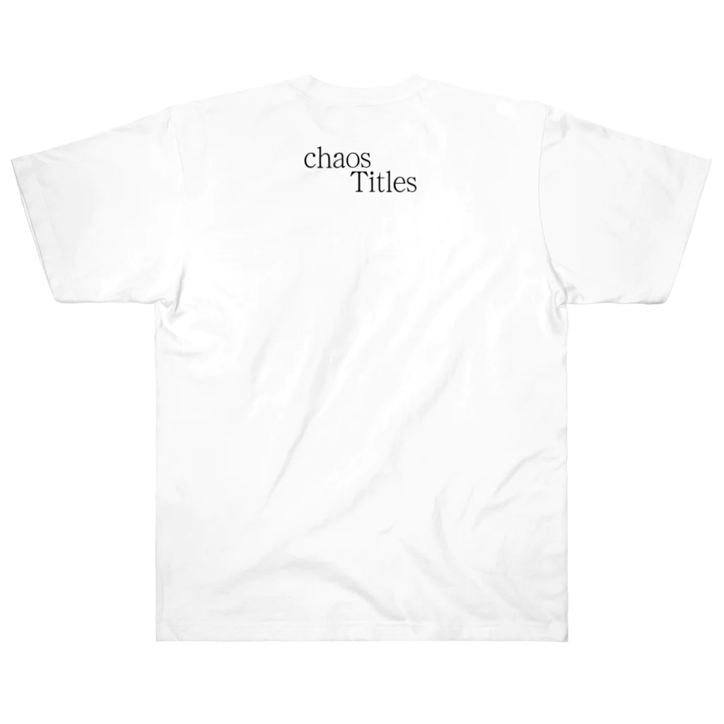 mawa👅のchaos Titles ヘビーウェイトTシャツ