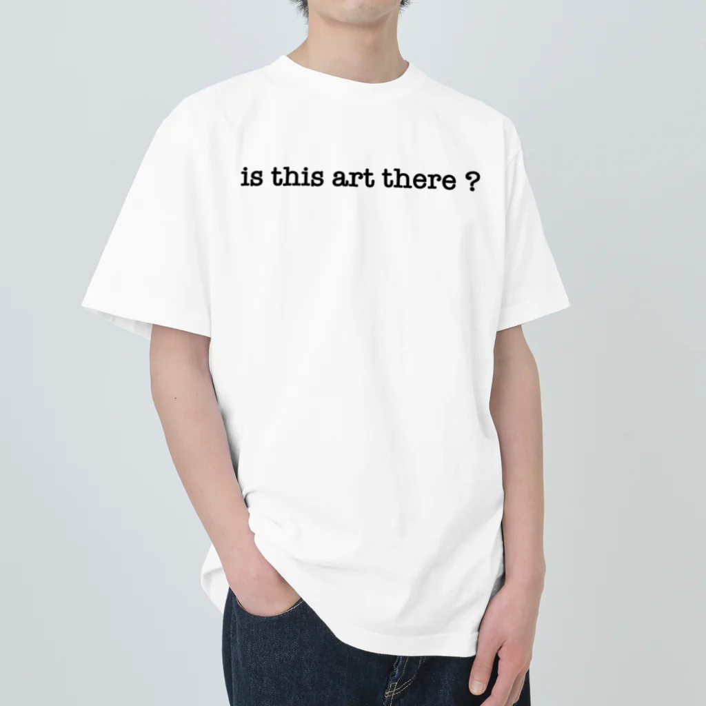 hakonedgeのis this art there? (Black) Heavyweight T-Shirt