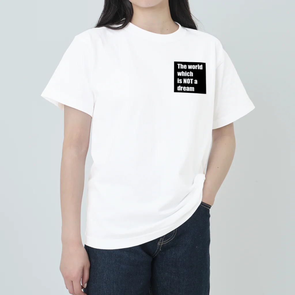The world which is NOT a dreamのThe world which is NOT a dream ヘビーウェイトTシャツ