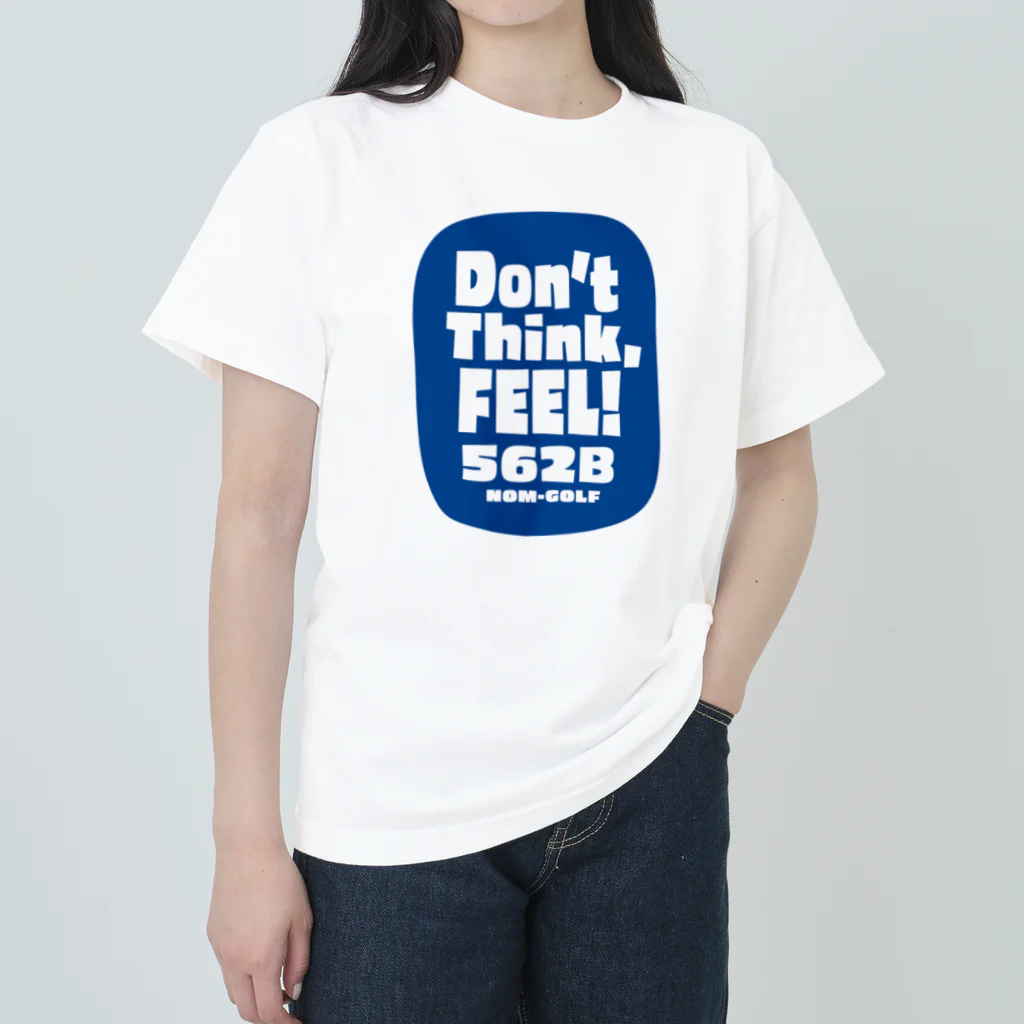 ゴルフバカイラストレーター野村タケオのNOM SHOPのDon't think, FEEL!  ブルーバック Heavyweight T-Shirt