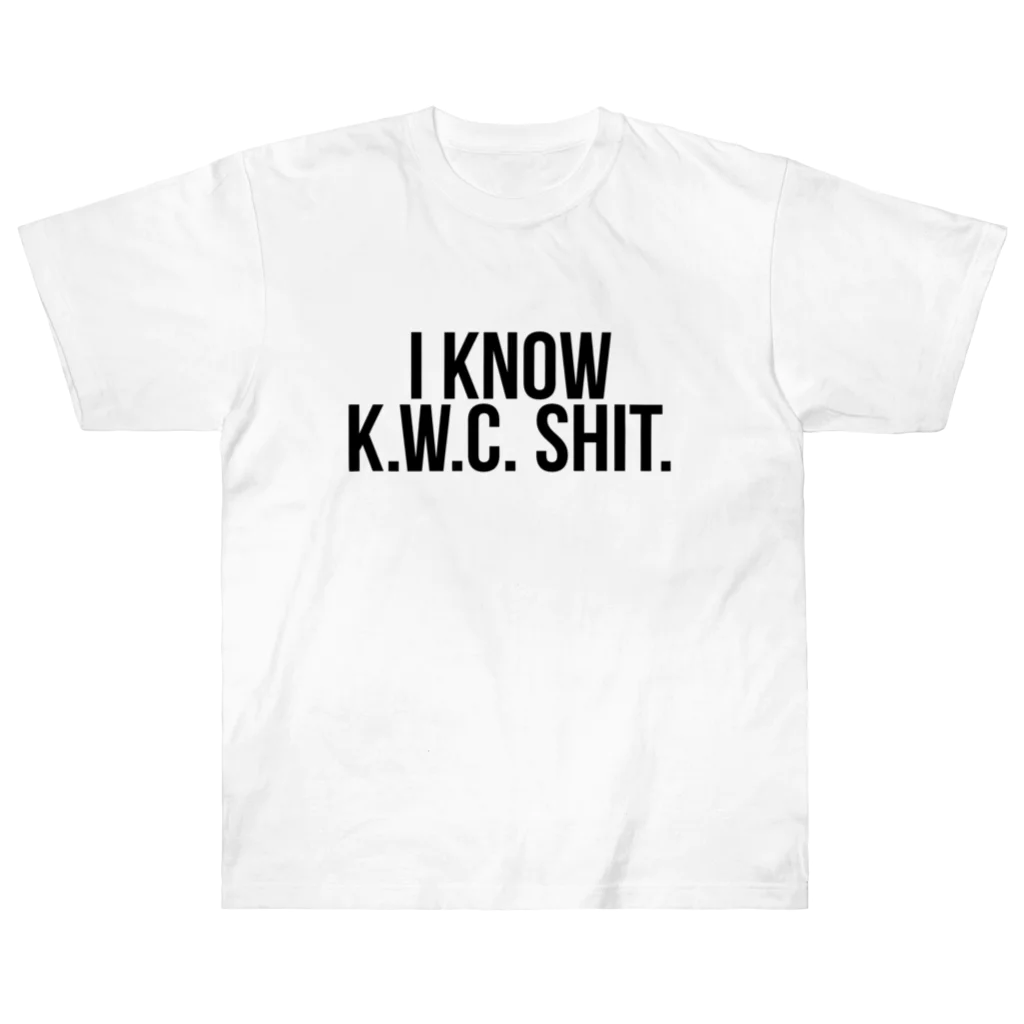 a bitch called 841.のI know K.W.C shit. ヘビーウェイトTシャツ