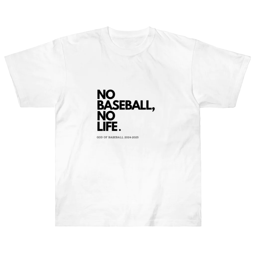 No Baseball , No Life.のNO BASEBALL , NO LIFE . ～ 野球の神様 ～ ヘビーウェイトTシャツ