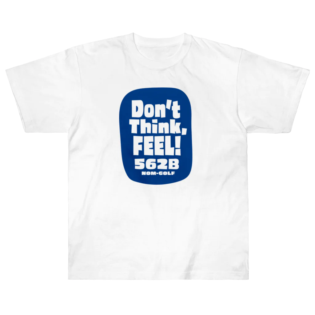 ゴルフバカイラストレーター野村タケオのNOM SHOPのDon't think, FEEL!  ブルーバック ヘビーウェイトTシャツ