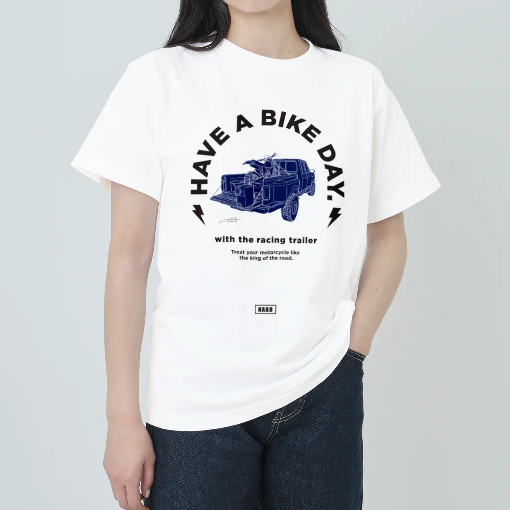 HAVE A BIKE DAY. ＠ SUZURIのHABD Racing trailer #4 ヘビーウェイトTシャツ