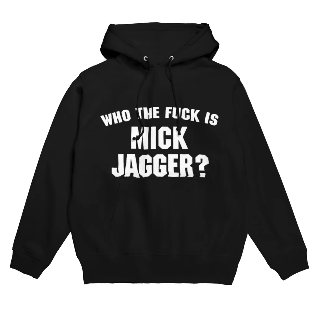 NiSHI≒MIND SATANのWho the Fuck is Mick Jagger ? Hoodie