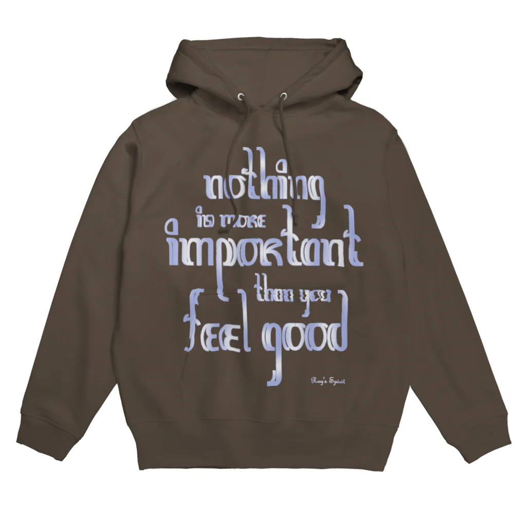 Ray's Spirit　レイズスピリットのNothing is more important than you feel good Hoodie