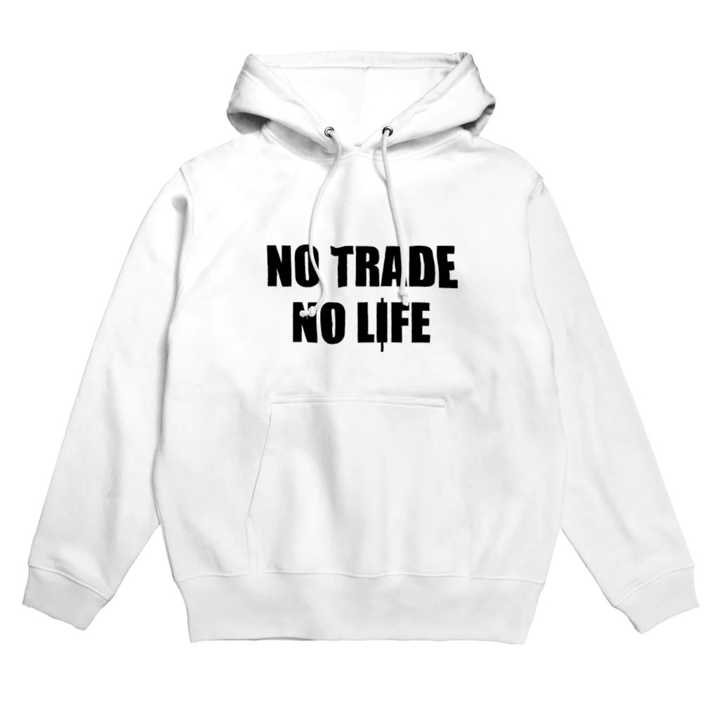 ニポトレ本舗☆投資家とトレーダーに捧ぐのノートレード・ノーライフ。NO TRADE NO LIFE Hoodie