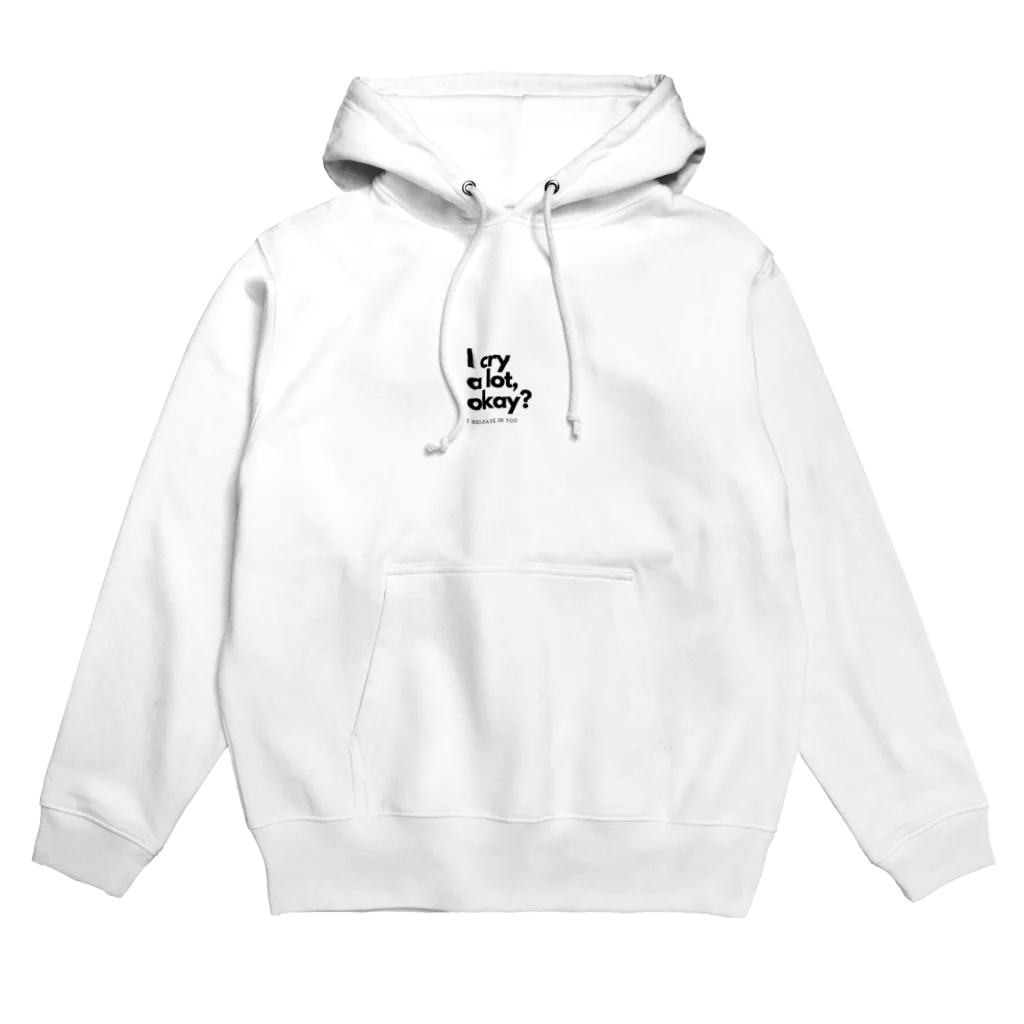 everyday offのI cry a lot,okay? Hoodie