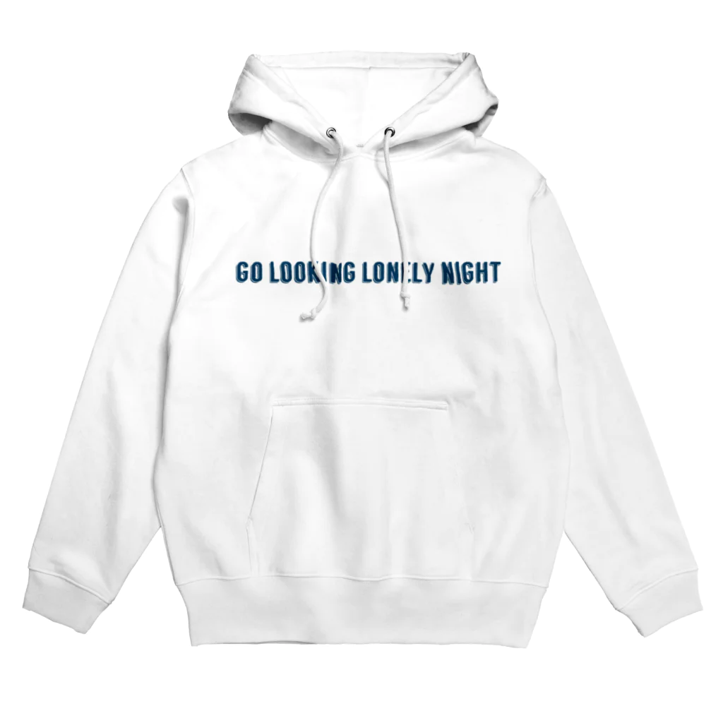 ranahanのGO LOOKING LONELY NIGHT Hoodie